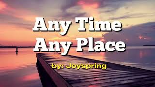 Any Time Any Place lyric video [upl. by My]