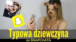 Typowa dziewczyna ze Snapchata [upl. by Iormina3]