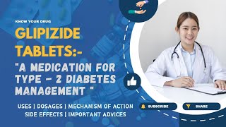 Glipizide Tablets Uses Dosage Mechanism of Action Side Effects and Important Advice [upl. by Leahplar]