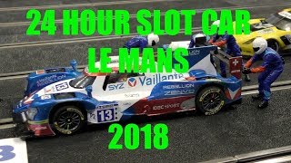 24 Hour slot car Le Mans 2018 [upl. by Reifel]