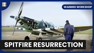 Spitfire Restoration  Warbird Workshop  S01 E01  History Documentary [upl. by Lach]