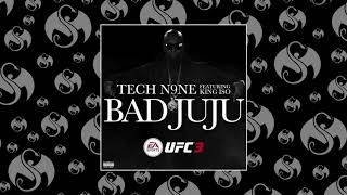 Tech N9ne  Bad JuJu Feat King Iso  OFFICIAL AUDIO [upl. by Corinne]