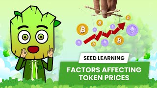 What Affects a Token Price  SEED Learning 15 [upl. by Melmon]