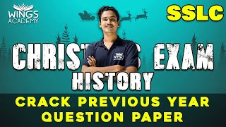 HISTORY  SSLC  CRACKING PREVIOUS QUESTION PAPER  CHRISTMAS EXAM SPECIAL  WINGS ACADEMY [upl. by Barbour]