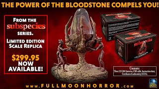 Bloodstone Limited Edition Replica  Subspecies [upl. by Acinor]