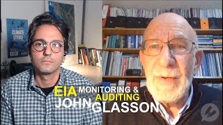 Monitoring and Auditing in Environmental Impact Assessment Interview with John Glasson [upl. by Mulloy909]