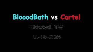 BloodBath vs Cartel 11092024 [upl. by Eilrebmik]