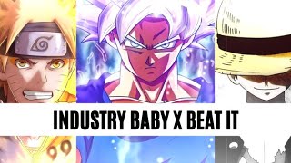 Industry Baby x Beat It  「AMV」 Legends Anime [upl. by Ahsenad257]