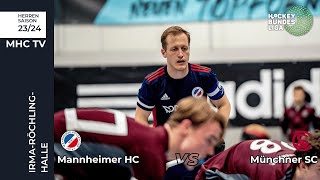 MHC TV  Mannheimer HC  Münchner SC  1 Bundesliga Halle Herren Süd  0912  1700 Uhr [upl. by Ruttger]