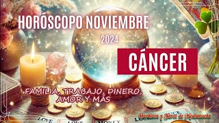 CÁNCER♋✨CLARIDAD LOGRAS SUPERACIÓN EXITO FIANANCIERO ⚡HORÓSCOPO NOVIEMBRE 2024🍀😘💖 Cancer Tarot [upl. by Atinauj]