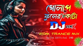 গোলাপ ফুলের কাঁটা  Dj Gan  Golap Fuler Kata  Dj Rajib  2024 Trance Remix Song  TikTok Viral Mix [upl. by Riane485]