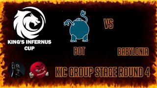 Kings Infernus Cup  BOT Vs Babylonia [upl. by Eitsirc]