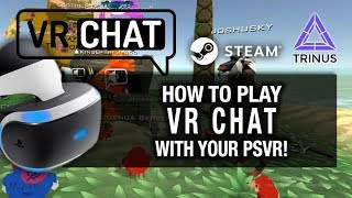 HOW TO PLAY VRCHAT WITH PSVR ON PC  Playstation VR Trinus VR and SteamVR Gameplay [upl. by Koeppel]