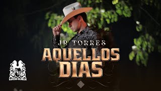 JR Torres  Aquellos Dias Official Video [upl. by Lorrie]