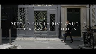 Retour sur la Rive gauche  The revival of the Lutetia [upl. by Elisee]