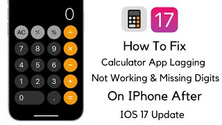 Fix iPhone Calculator App LaggingNotWorking After Update iOS 17  Fix Missing Digit Calculator [upl. by Snahc]