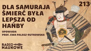 Samurajowie – legendarni wojownicy władający Japonią przez 700 lat  prof Ewa PałaszRutkowska [upl. by Nnaeerb]