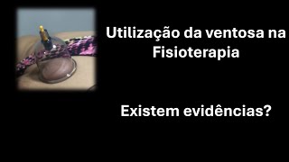 Utilização da ventosa na fisioterapia Quais são as evidências [upl. by Feetal]