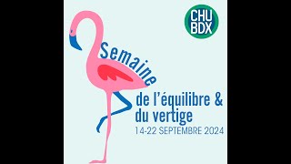 Semaine de léquilibre et du vertige 2024 avec Pr Vincent Darrouzet médecin ORL au CHU de Bordeaux [upl. by Onig471]