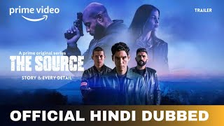 The Source Hindi Dubbed  The Source Trailer Hindi The Source Story amp Every Detail  Prime Video [upl. by Dulla]