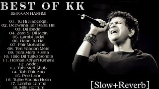 Best of kk SongEmraan HashmiSlowReverblofi music song [upl. by Ecerahc]