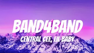 BAND4BAND  Central Cee Ft Lil Baby  Lyrics [upl. by Aketahs336]