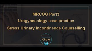 MRCOG Part 3  Stress Urinary Incontinence case practice [upl. by Adnomar]