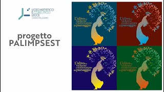 Il Liceo Artistico e Coreutico di Lecce per il Progetto PALIMPSEST [upl. by Jeffcott]