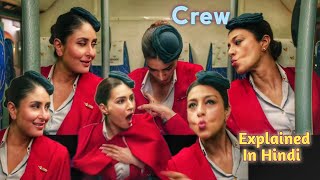 Crew Movie Explained In Hindi  2024 [upl. by Anon905]