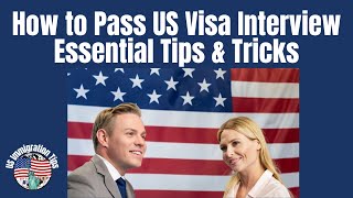 How to Pass US Visa Interview  Ace Your US Immigration Interview  Tips amp Tricks US Immigration [upl. by Euqinad]