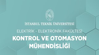 İTÜ Bölüm Sunumları – Kontrol ve Otomasyon Mühendisliği Bölümü [upl. by Goodrow33]