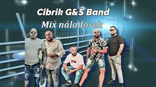 Cibrik GampS Band  Mix náladovek 2024 [upl. by Ferreby882]