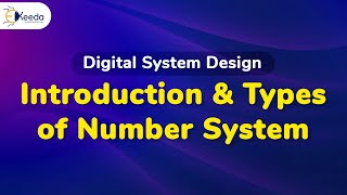 Introduction and Types of Number System  Number System and Code  Digital Circuit Design in EXTC [upl. by Yrolg]