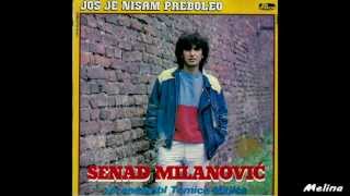 Senad Milanovic  Jos je nisam preboleo  Audio 1984 [upl. by Maude510]