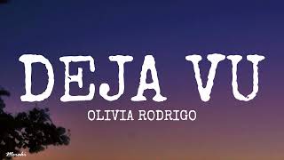 Olivia Rodrigo  deja vu Lyrics [upl. by Nolly]