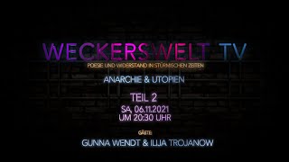 Weckerswelt TV  Anarchie amp Utopien Teil 2 [upl. by Kristy414]