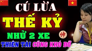 Cờ tướng hay Bỏ 2 Xe dụ Tướng lêu lầu Cú Lừa THẾ KỶ của Ngô Lan Hương [upl. by Agnizn]