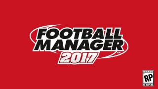 Football Manager 2017  Launch Trailer [upl. by Jonas774]