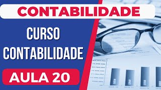 CONTABILIDADE CURSO COMPLETO BÁSICO AO AVANÇADO  AULA 20  LCont Desenvolvimento Contábil [upl. by Domella]