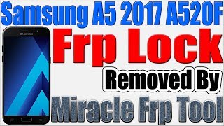 Samsung A520F A5 2017 Frp Remove in ADB Mode By Miracle Frp Tool [upl. by Westfahl763]