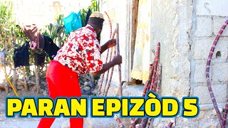 PARAN FULL EPISODE 5 GEN BAGAY JODIA DEMA TINE LALA CHÈLBÈ TIZOUZÒBÒT KALABWA TIBOUK PAGA [upl. by Noswad]