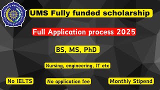 UMS scholarship 2025 Application process for bachelor master PhD Fully funded No IELTS No fee [upl. by Siram]