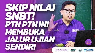 Daftar PTN jalur ujian mandiri tanpa nilai UTBK SNBT  Harapan lolos lebih tinggi [upl. by Berrie]