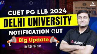 CUET PG LLB 2024 Notification Out 📑 Delhi University 🔥  CUET PG LLB 2024 Application Form [upl. by Adiaroz]