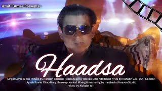 Haadsa  Amit Kumar  Recreated Version [upl. by Leahcimauhsoj]