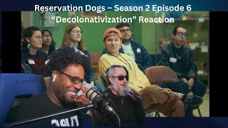 Reservation Dogs Season 2 Episode 6 quotDecolonativizationquot Reaction [upl. by Stetson]