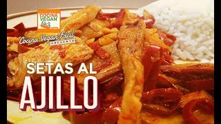 Setas al ajillo  Cocina Vegan Fácil [upl. by Meneau]