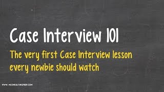 Case Interview 101  Watch This Before Anything Else [upl. by Ennagrom]