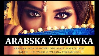 ARABSKA ŻYDÓWKA Audiobook MP3  Tanya Valko Arabska Saga Tom 11  pobierz całość 🎧 [upl. by Britney]