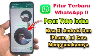 Fitur Baru WhatsApp Pesan Video WA Ini cara Menggunakannya [upl. by Beverlie]